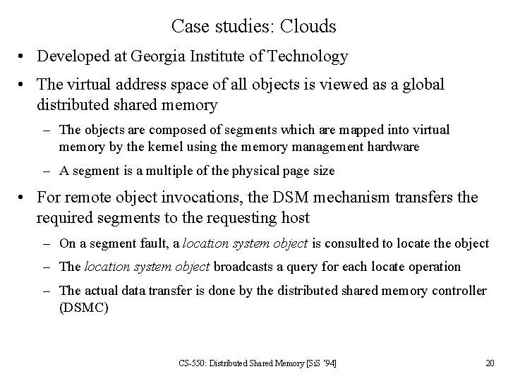 Case studies: Clouds • Developed at Georgia Institute of Technology • The virtual address
