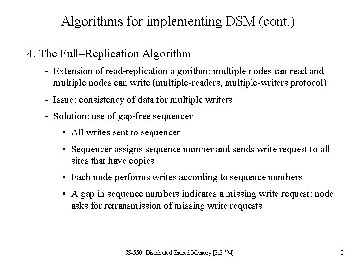 Algorithms for implementing DSM (cont. ) 4. The Full–Replication Algorithm - Extension of read-replication