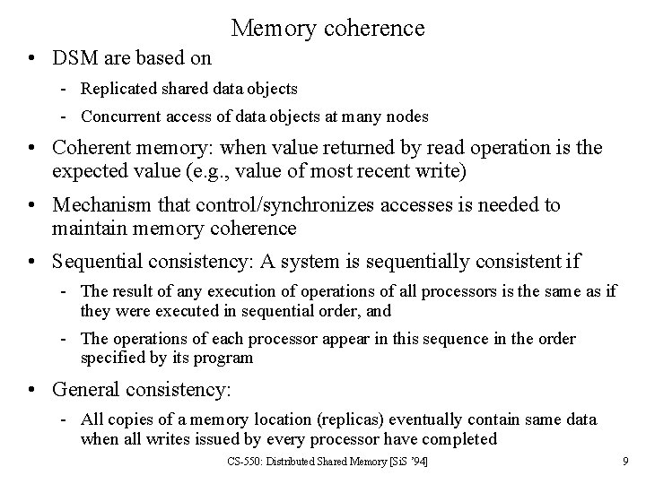 Memory coherence • DSM are based on - Replicated shared data objects - Concurrent