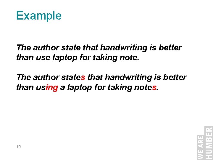 Example The author state that handwriting is better than use laptop for taking note.