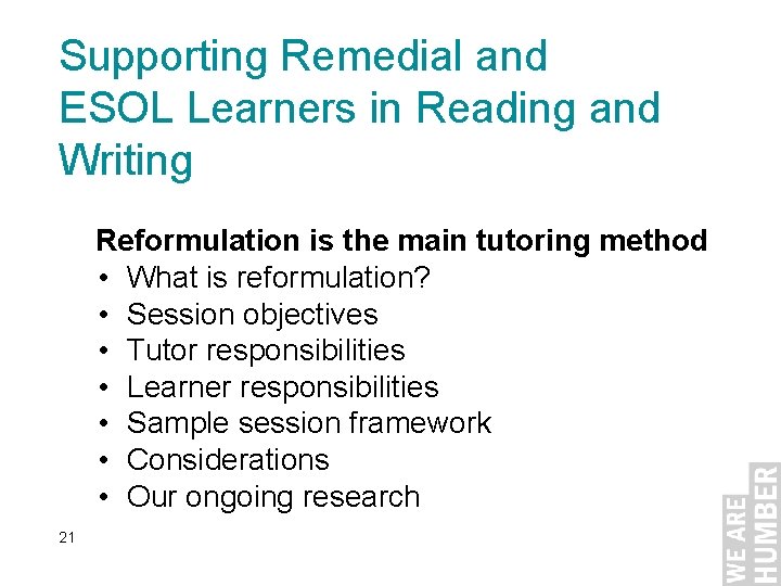 Supporting Remedial and ESOL Learners in Reading and Writing Reformulation is the main tutoring