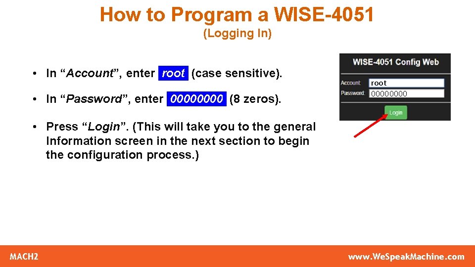 How to Program a WISE-4051 (Logging In) • In “Account”, enter root (case sensitive).