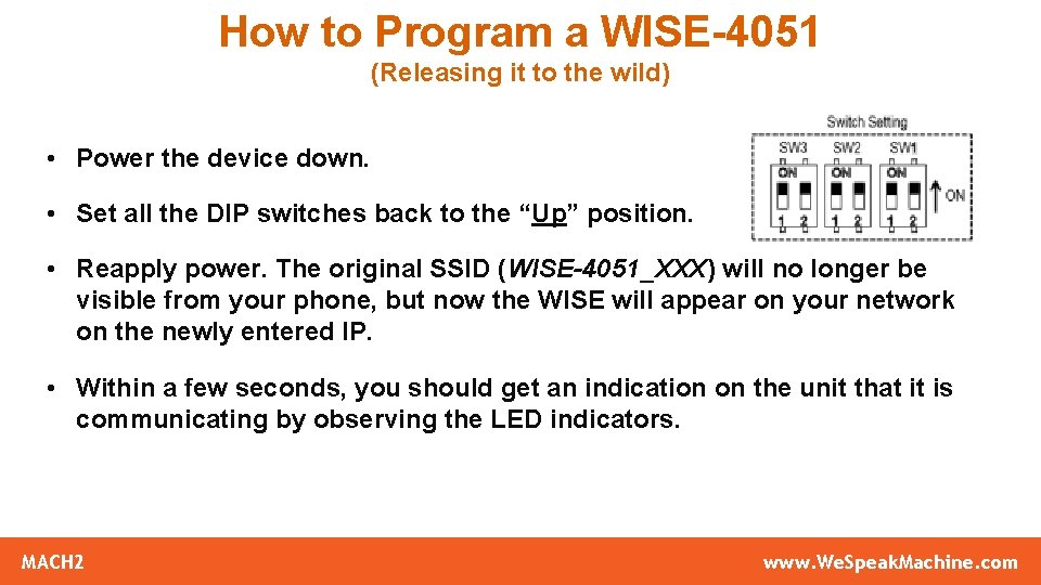 How to Program a WISE-4051 (Releasing it to the wild) • Power the device