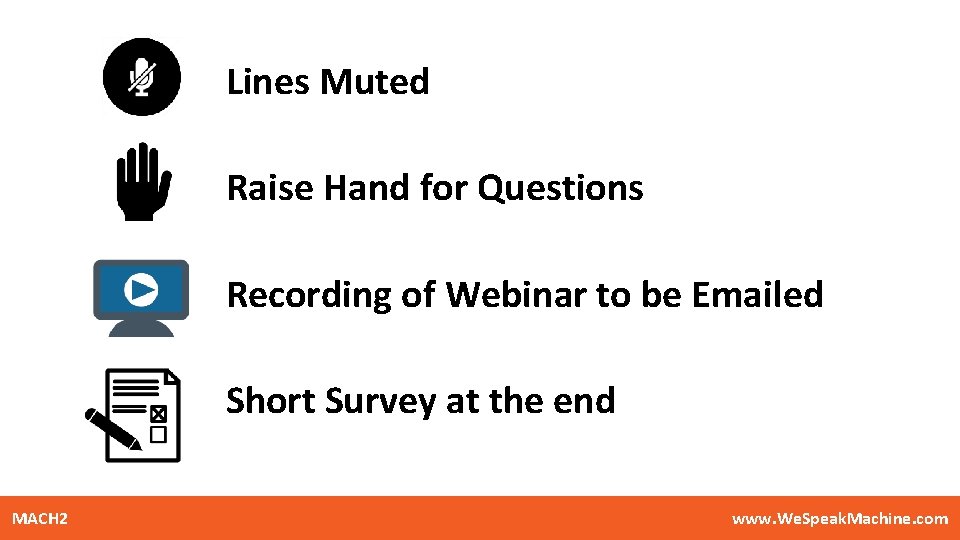 Lines Muted Raise Hand for Questions Recording of Webinar to be Emailed Short Survey