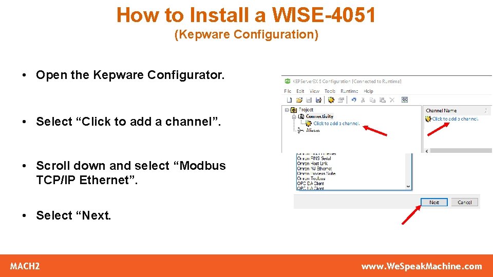 How to Install a WISE-4051 (Kepware Configuration) • Open the Kepware Configurator. • Select