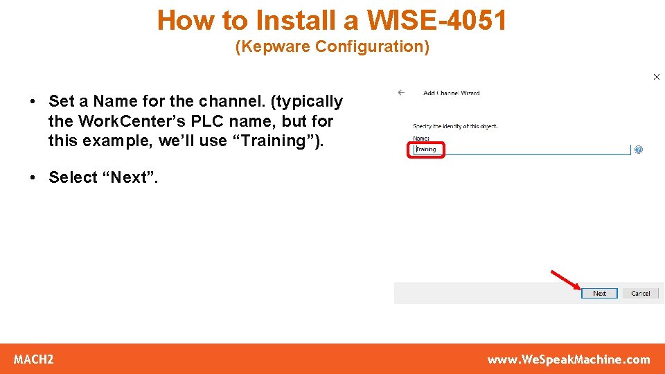 How to Install a WISE-4051 (Kepware Configuration) • Set a Name for the channel.