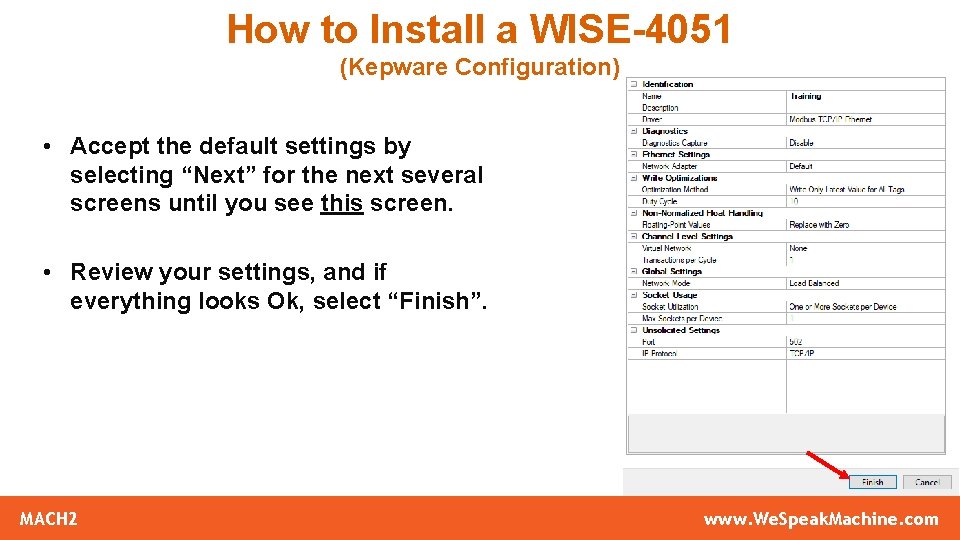 How to Install a WISE-4051 (Kepware Configuration) • Accept the default settings by selecting