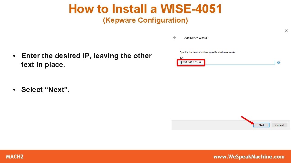 How to Install a WISE-4051 (Kepware Configuration) • Enter the desired IP, leaving the