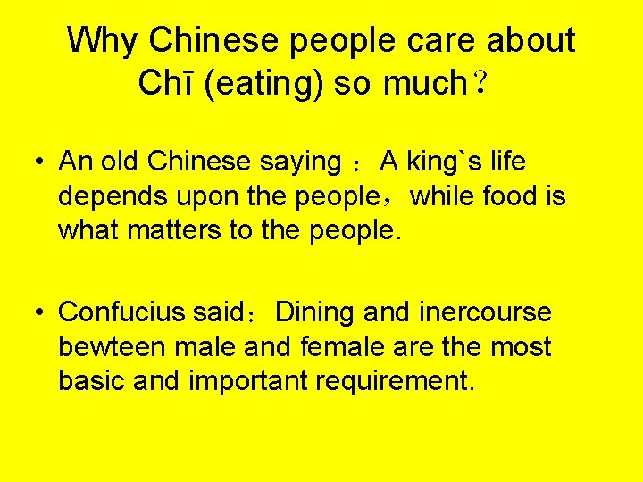 Why Chinese people care about Chī (eating) so much？ • An old Chinese saying