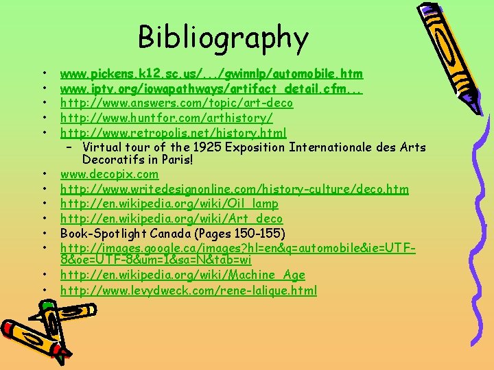 Bibliography • • • • www. pickens. k 12. sc. us/. . . /gwinnlp/automobile.
