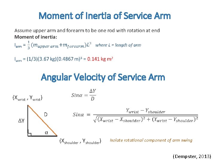 Moment of Inertia of Service Arm Angular Velocity of Service Arm (Xwrist , Ywrist)