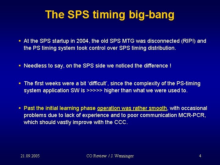 The SPS timing big-bang § At the SPS startup in 2004, the old SPS