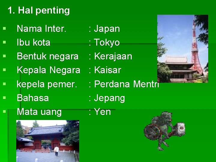 1. Hal penting § § § § Nama Inter. Ibu kota Bentuk negara Kepala