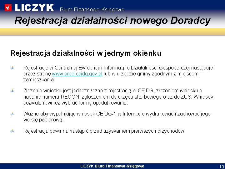 LICZYK Biuro Finansowo-Księgowe Rejestracja działalności nowego Doradcy Rejestracja działalności w jednym okienku Rejestracja w