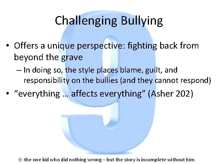 Challenging Bullying • Offers a unique perspective: fighting back from beyond the grave –