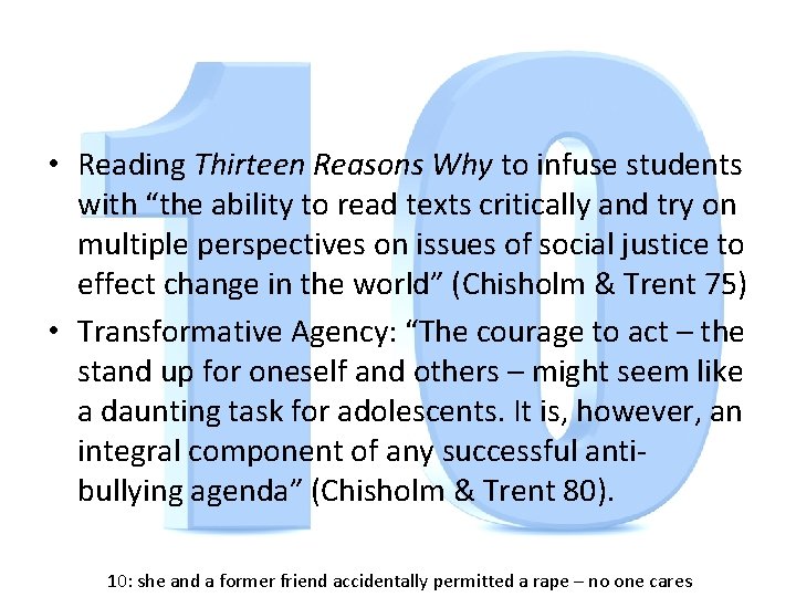  • Reading Thirteen Reasons Why to infuse students with “the ability to read