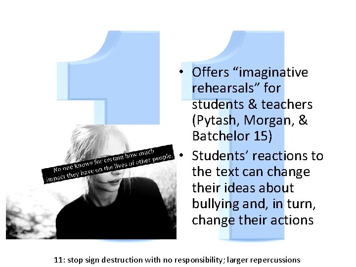  • Offers “imaginative rehearsals” for students & teachers (Pytash, Morgan, & Batchelor 15)