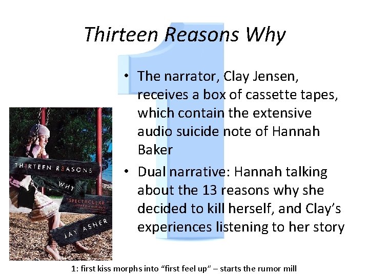 Thirteen Reasons Why • The narrator, Clay Jensen, receives a box of cassette tapes,