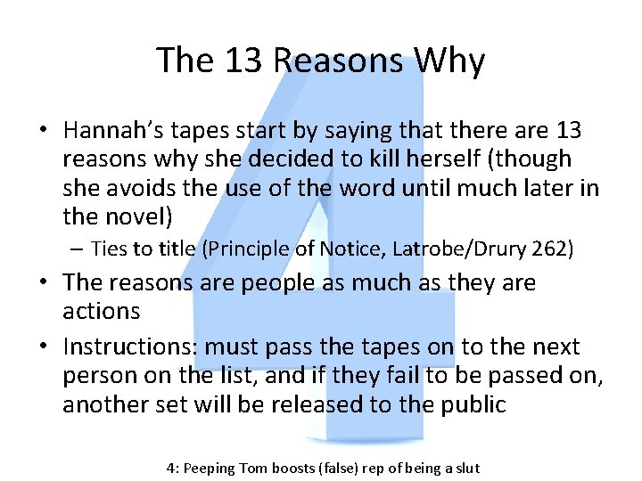 The 13 Reasons Why • Hannah’s tapes start by saying that there are 13