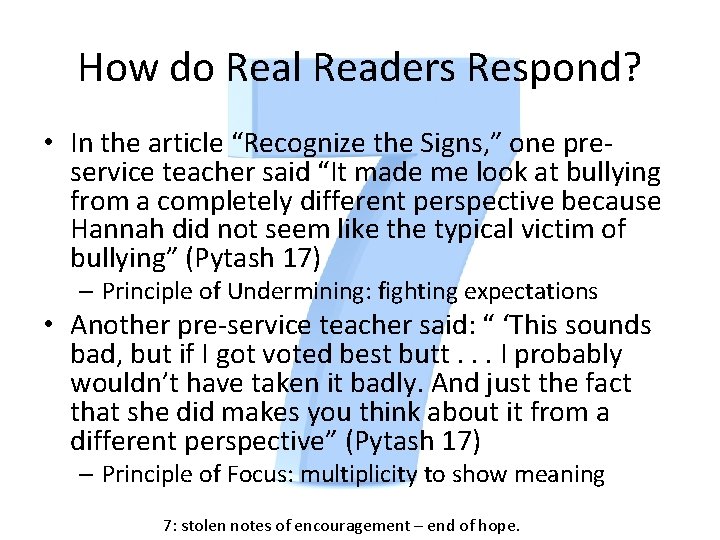 How do Real Readers Respond? • In the article “Recognize the Signs, ” one