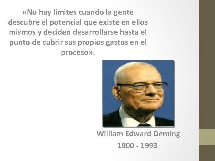  «No hay límites cuando la gente descubre el potencial que existe en ellos