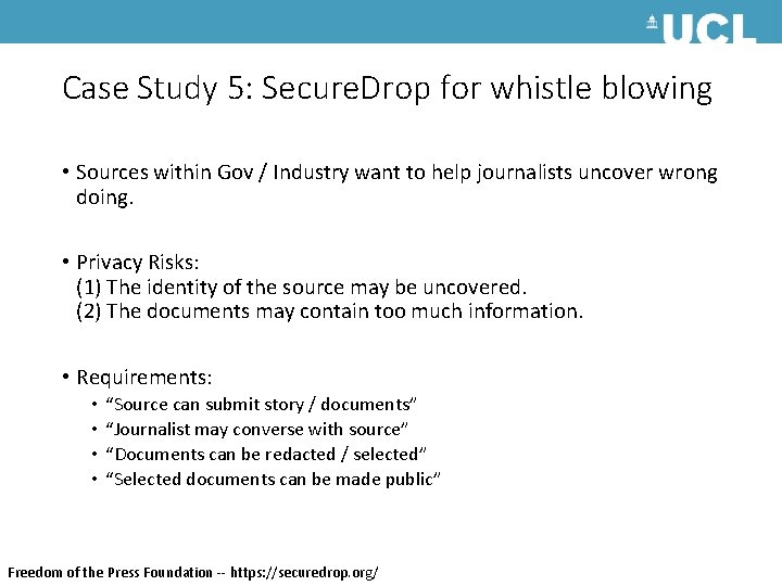 Case Study 5: Secure. Drop for whistle blowing • Sources within Gov / Industry