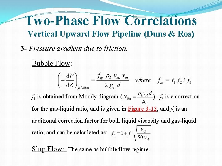 Two-Phase Flow Correlations Vertical Upward Flow Pipeline (Duns & Ros) 3 - Pressure gradient