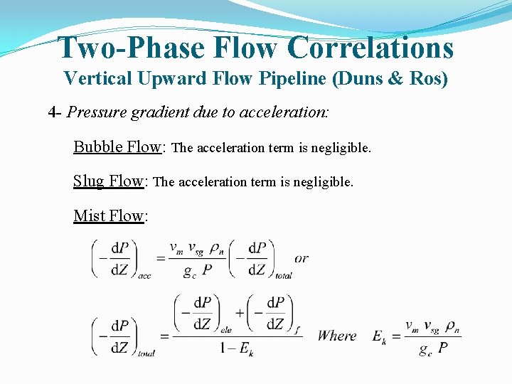 Two-Phase Flow Correlations Vertical Upward Flow Pipeline (Duns & Ros) 4 - Pressure gradient