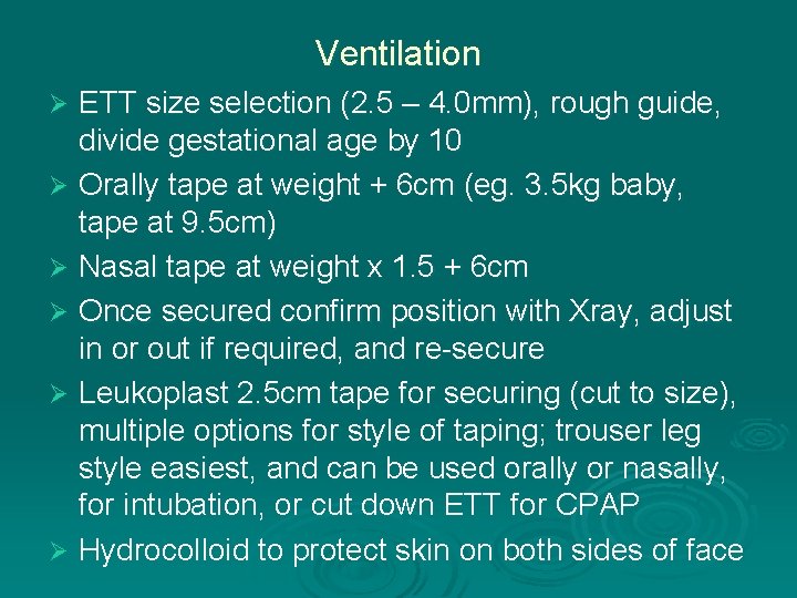 Ventilation ETT size selection (2. 5 – 4. 0 mm), rough guide, divide gestational