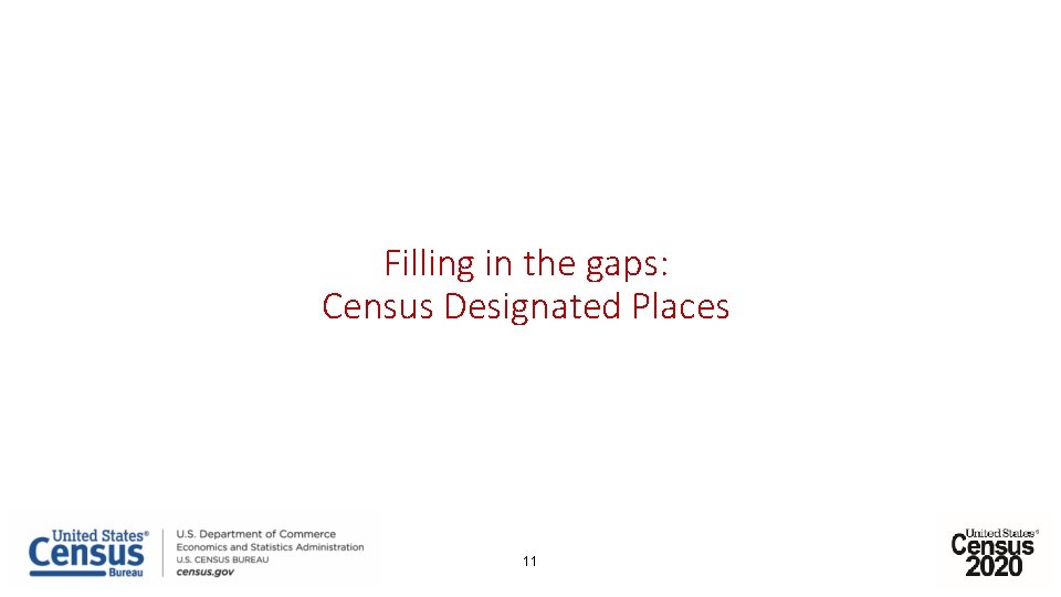 Filling in the gaps: Census Designated Places 11 