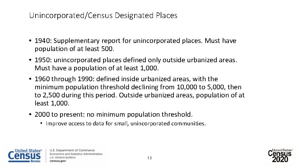 Unincorporated/Census Designated Places • 1940: Supplementary report for unincorporated places. Must have population of