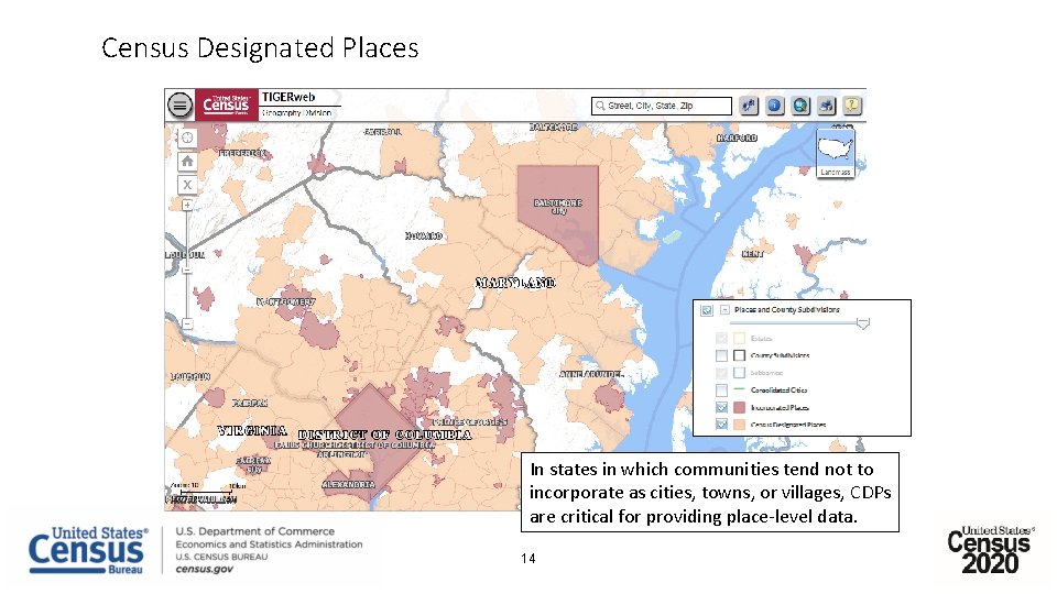 Census Designated Places In states in which communities tend not to incorporate as cities,