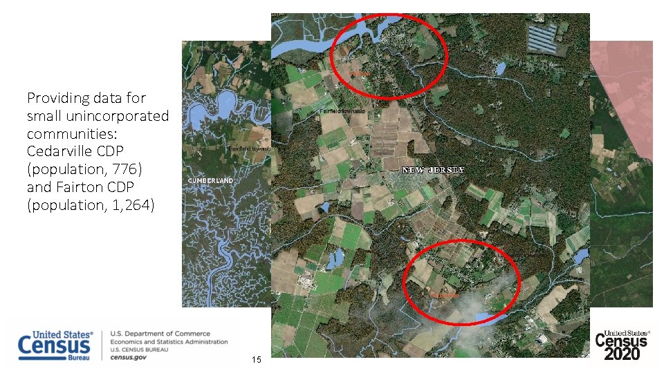 Providing data for small unincorporated communities: Cedarville CDP (population, 776) and Fairton CDP (population,