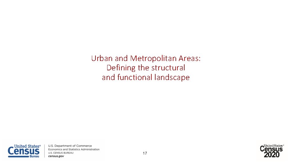 Urban and Metropolitan Areas: Defining the structural and functional landscape 17 