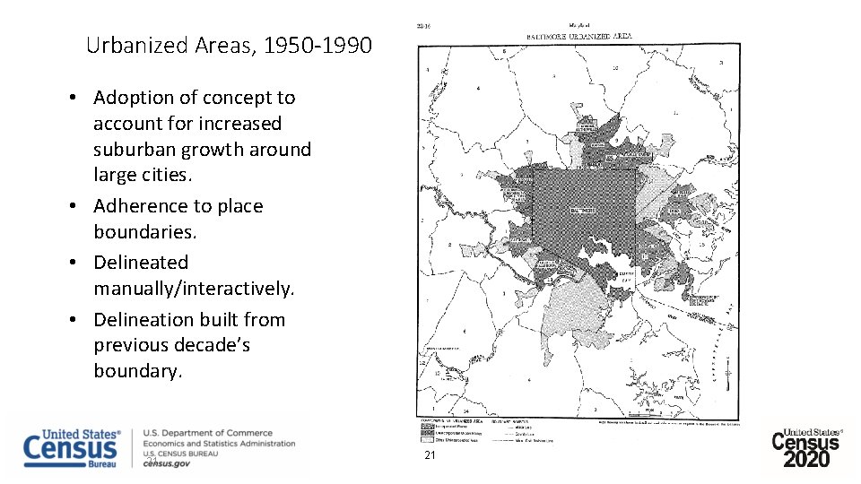 Urbanized Areas, 1950 -1990 • Adoption of concept to account for increased suburban growth