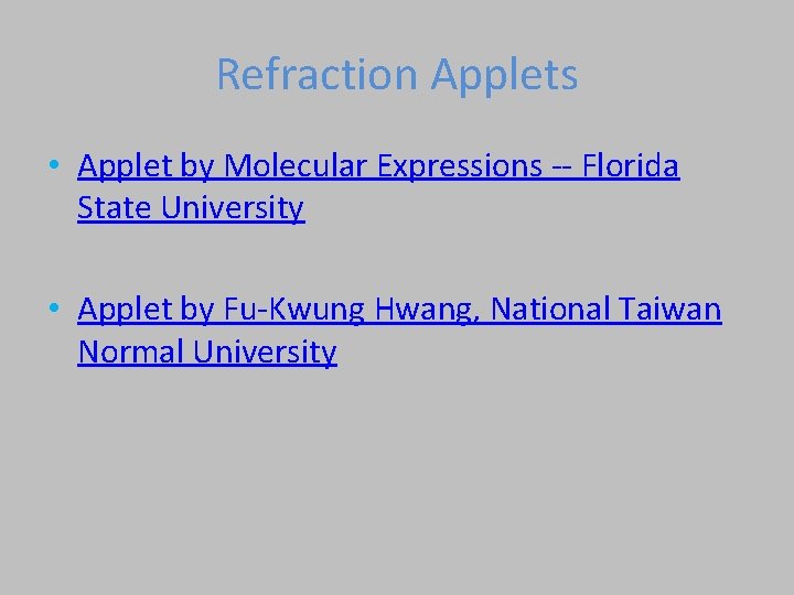 Refraction Applets • Applet by Molecular Expressions -- Florida State University • Applet by