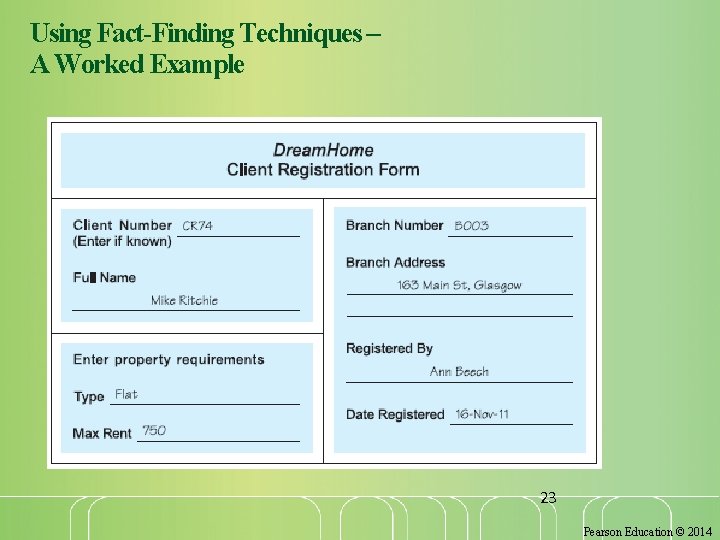 Using Fact-Finding Techniques – A Worked Example 23 Pearson Education © 2014 