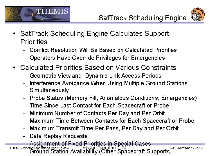 Sat. Track Scheduling Engine Calculates Support Priorities Conflict Resolution Will Be Based on Calculated