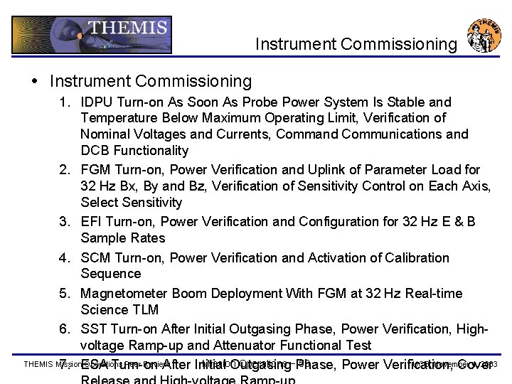 Instrument Commissioning 1. IDPU Turn-on As Soon As Probe Power System Is Stable and