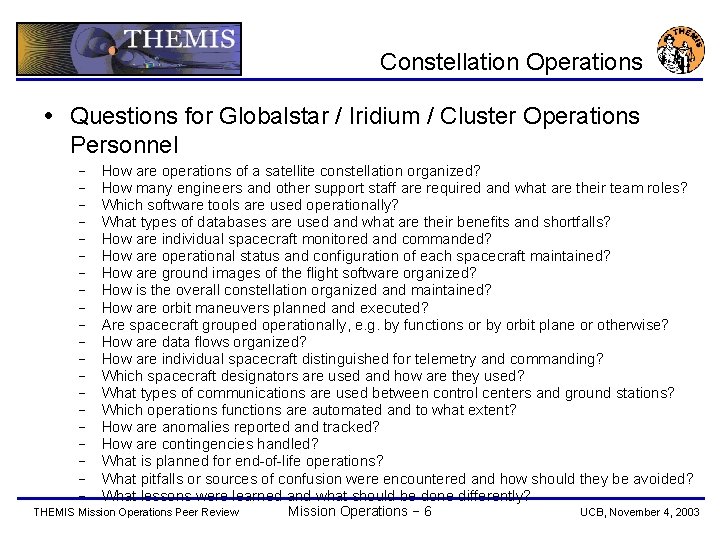 Constellation Operations Questions for Globalstar / Iridium / Cluster Operations Personnel − − −