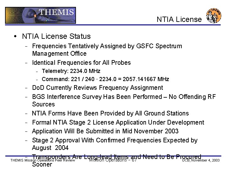 NTIA License Status Frequencies Tentatively Assigned by GSFC Spectrum Management Office − Identical Frequencies