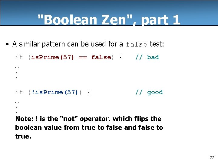 "Boolean Zen", part 1 • A similar pattern can be used for a false