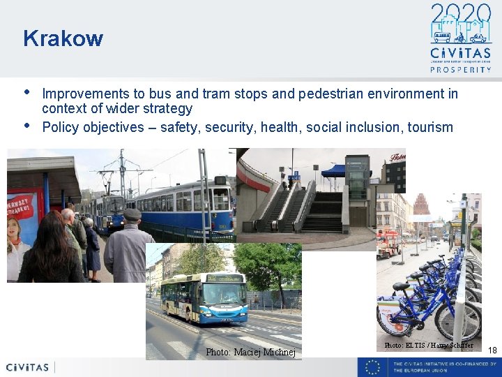 Krakow • • Improvements to bus and tram stops and pedestrian environment in context