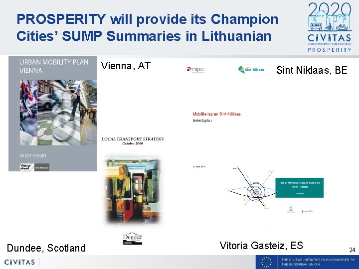 PROSPERITY will provide its Champion Cities’ SUMP Summaries in Lithuanian Vienna, AT Dundee, Scotland