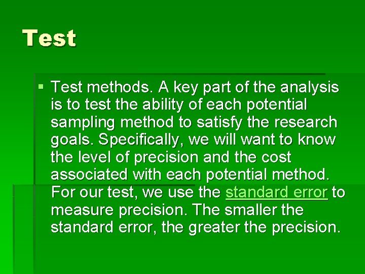 Test § Test methods. A key part of the analysis is to test the