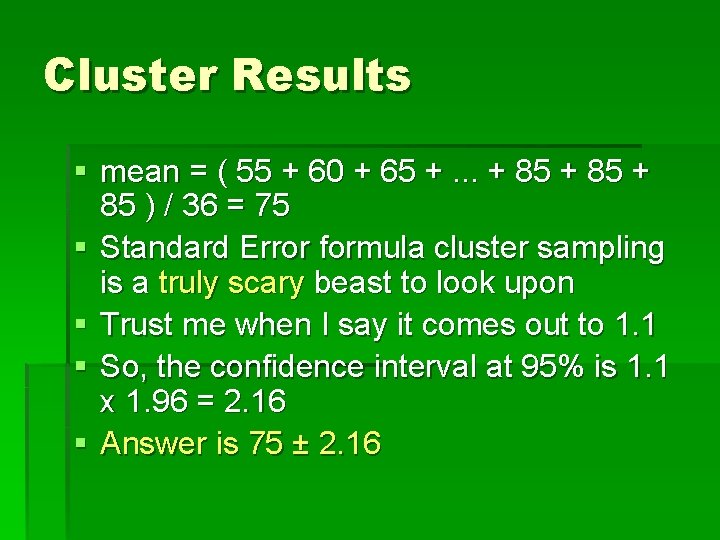 Cluster Results § mean = ( 55 + 60 + 65 +. . .