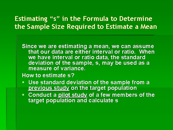 Estimating “s” in the Formula to Determine the Sample Size Required to Estimate a