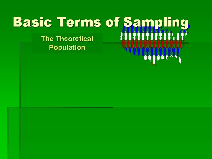 Basic Terms of Sampling Theoretical Population 