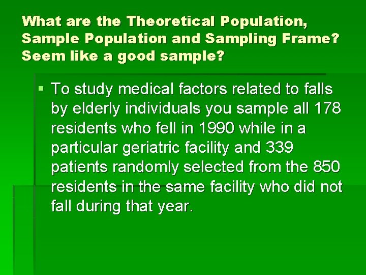 What are the Theoretical Population, Sample Population and Sampling Frame? Seem like a good