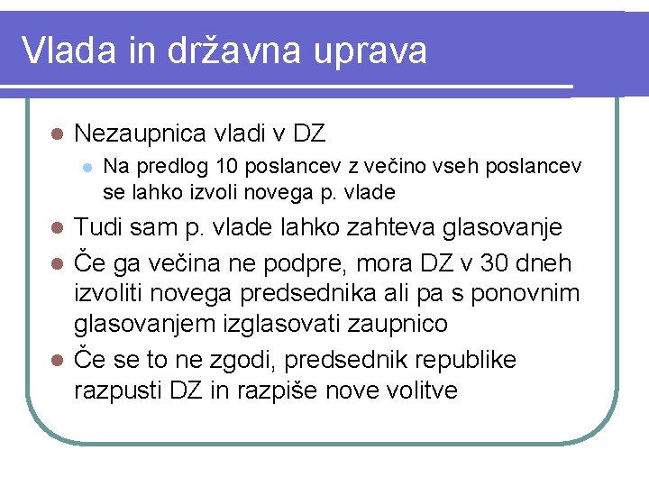 Vlada in državna uprava l Nezaupnica vladi v DZ l Na predlog 10 poslancev